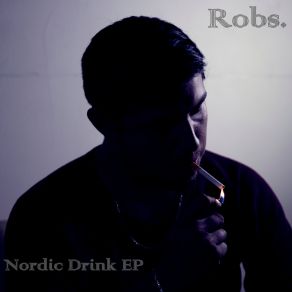 Download track Nordic Drink Robs Delgadillo