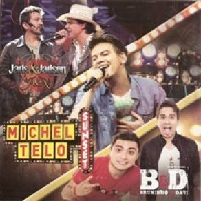 Download track Jeito Carinhoso Michel Teló, Bruninho E Davi, Jads E Jadson