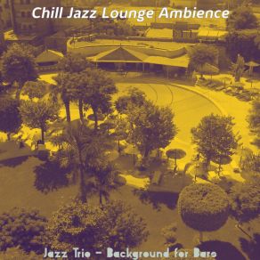 Download track Peaceful Outdoor Dining Chill Jazz Lounge Ambience