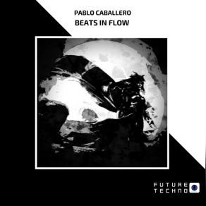 Download track Beats In Flow (Original Mix) Pablo Caballero