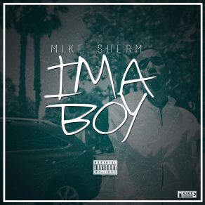 Download track Ima Boy Mike Sherm