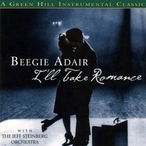 Download track I'Ll Take Romance Beegie Adair, The Jeff Steinberg Orchestra