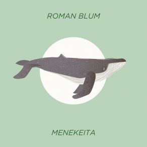 Download track Menekeita Roman Blum