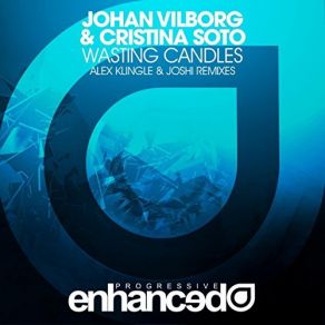 Download track Wasting Candles (Alex Klingle Remix) Cristina Soto, Johan Vilborg