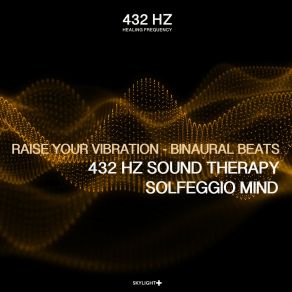 Download track Raise Your Vibration, Pt. 3 (3, 2 Hz Binaural Beats) Solfeggio Mind