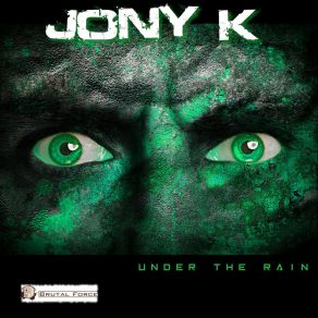 Download track Under The Rain Jony K