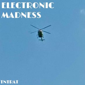 Download track Electronic Madness TNTRAT