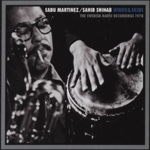 Download track A Memo To Art Blakey Sabu Martinez, Sahib Shihab