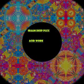 Download track Acid Head Iraam Deep Plex