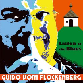 Download track Listen To The Blues Guido Vom Flockenberg