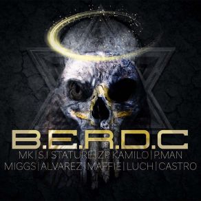 Download track B. E. R. D. C (Intro) B. E. R. D. CÁlvarez, Miggs, Maffie, Luch, S. I Stature