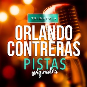 Download track Yo Estoy Desengañado (Pistas Tributo) Orlando Contreras