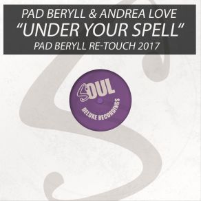 Download track Under Your Spell (Re-Touch 2017) Pad Beryll