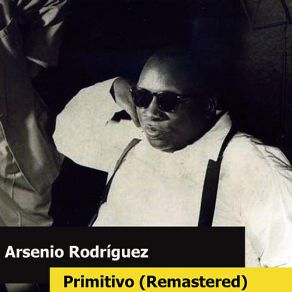 Download track Que Mala Suerte Arseñio Rodríguez