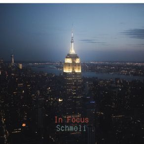 Download track In Focus Schmoli