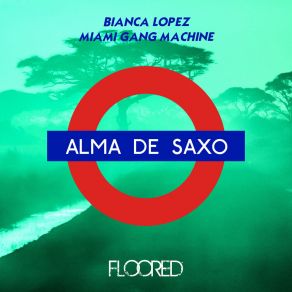 Download track Alma De Saxo (Extended Mix) Miami Gang Machine