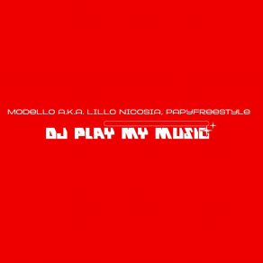 Download track DJ Play My Music (Radio Edit) Lillo Nicosia