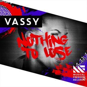 Download track Nothing To Lose Extended Mix Vassy