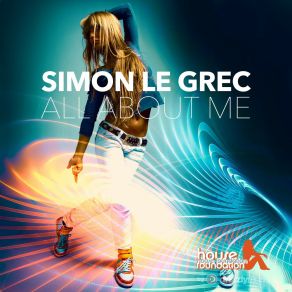 Download track All About Me (Le Vocale Club Mix) Simon Le Grec