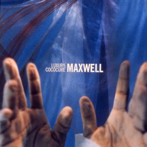 Download track Luxury: Cococure (Cut) Maxwell. Cut