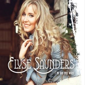 Download track That's Where I'm Comin' From Elyse Saunders