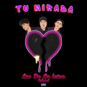 Download track Tu Mirada Los De La Intro Oficial