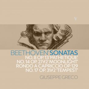 Download track Piano Sonata No. 14 In C-Sharp Minor, Op. 27 No. 2 Moonlight III. Presto Agitato Giuseppe Greco