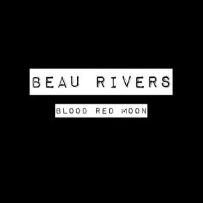 Download track Grip Beau Rivers