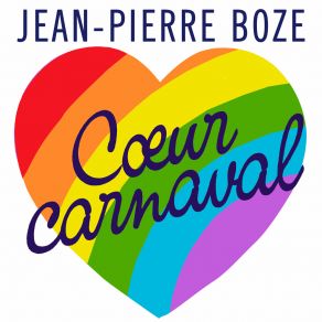 Download track Cœur Carnaval (Version Longue) Jean - Pierre Boze