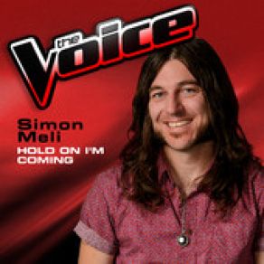 Download track Hold On I'M Coming (The Voice 2013 Performance) Simon Meli