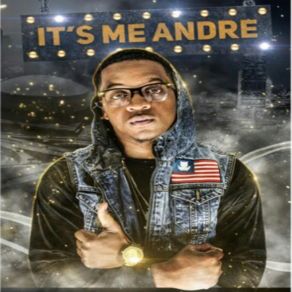 Download track Real Sh * * It's Me Andre