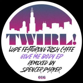 Download track Give Me Body (Original Mix) Lupe, Josh Caffe