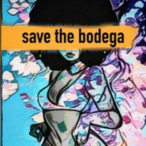 Download track Last To Arrive Save The Bodega