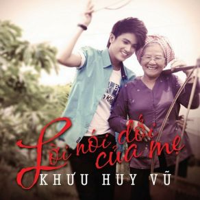 Download track Lời Nói Dối Của Mẹ Khuu Huy Vu