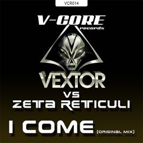 Download track I Come Zeta Reticuli, Vextor