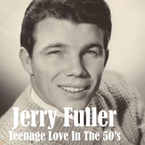 Download track Teenage Love Jerry Fuller