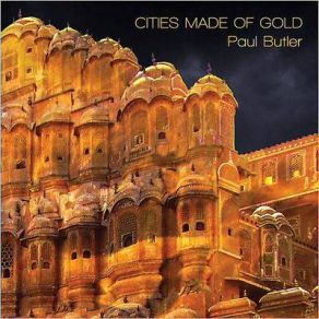 Download track Cities Made Of Gold Paul Butler