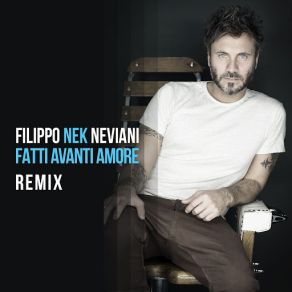 Download track Fatti Avanti Amore (Stefano Fisico & Micky UK Remix Radio Edit) Nek