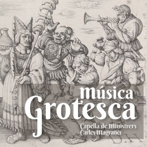 Download track Vecchie Letrose (Villanesca Alla Napolitana) Capella De Ministrers, Carles Magraner