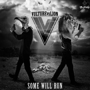 Download track Some Will Run Vulture, Líon