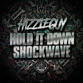 Download track Hold It Down Hizzle Guy