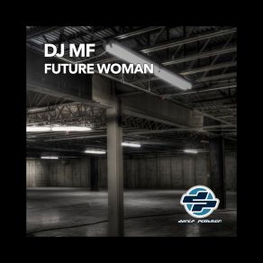 Download track Future Woman DJ Mf