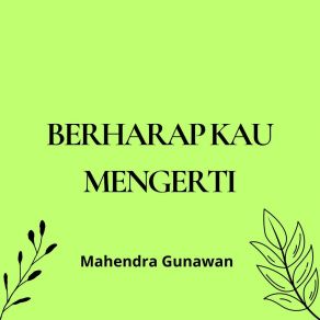 Download track Tak Bisa Diungkapkan Mahendra Gunawan