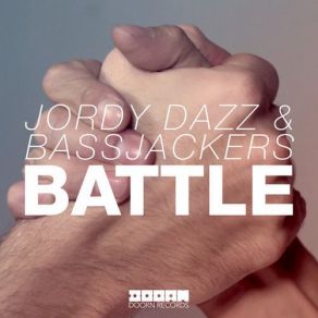 Download track Battle (Original Mix) Bassjackers, Jordy Dazz, Jordy Dazz Bassjackers