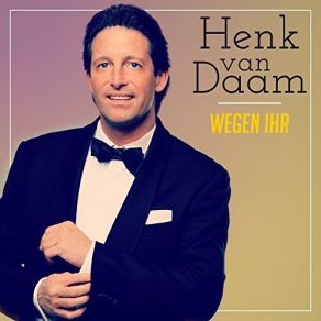 Download track Wegen Ihr Henk Van Daam