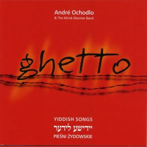 Download track Shtil, Di Nacht Iz Ojsgeshternt Andre Ochodlo, The Minsk Klezmer Band