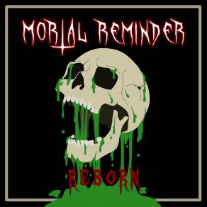 Download track I'm Here Mortal Reminder