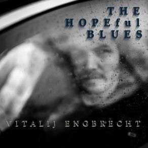 Download track The Hopeful Blues Vitalij EngbrechtLotti Epp, Peter Stolle