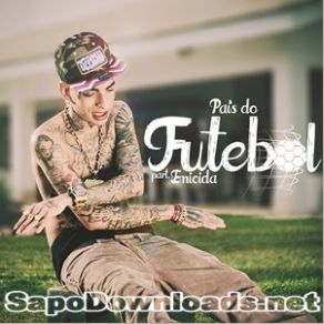 Download track País Do Futebol Mc Guime, Emicida