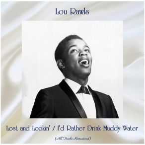 Download track Lost And Lookin' (Remastered 2016) Lou Rawls